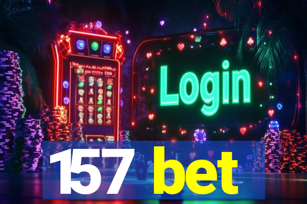 157 bet